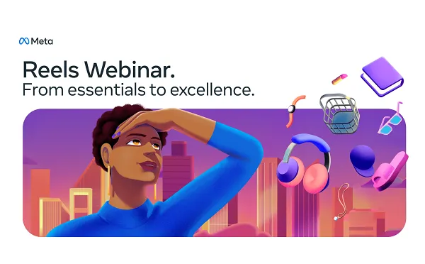 Webinar on Reels Tips and Tactics by Meta Announced
